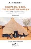 Habitat islamo-peul et modernité urbanistique, Enjeux et défis de la patrimonialisation dans le soudano-sahélien camerounais.