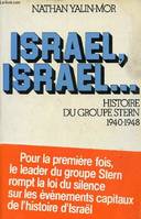Israël, Israël... Histoire du groupe Stern 1940, histoire du Groupe Stern