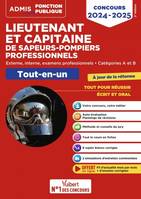 Concours Lieutenant et Capitaine de sapeurs-pompiers professionnels - Catégories A et B - Tout-en-un, Concours externe, interne et examens professionnels 2024-2025