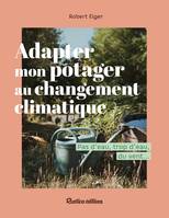 Jardin (hors collection) Adapter mon potager au changement climatique