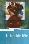 Le trouble fête