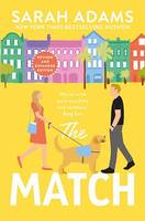 The Match, An EXTENDED edition rom-com from the author of the TikTok sensation THE CHEAT SHEET!