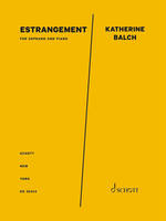 estrangement, for soprano and piano. soprano and piano. Partition (également partition d'exécution).
