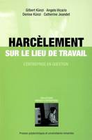 HARCELEMENT SUR LE LIEU DE TRAVAIL. L'ENTREPRISE EN  QUESTION., L'entreprise en question