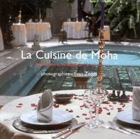 La cuisine de Moha, les meilleures recettes de Marrakech