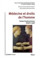 Médecine et droits de l'homme / textes fondamentaux depuis 1948, pratiques soignantes et recherche biomédicale