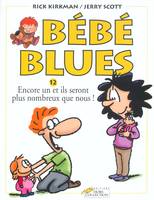 Bébé blues., 12, Bébé blues tome 12 Encore un et ils seront plus nombreux que nous !