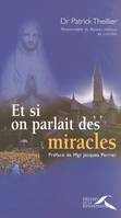 Et si on parlait des miracles (Nouvelle édition)