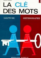 La cle des mots - CP - 1er livret, Volume 1, Premier livret