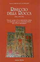 Rinuccio della Rocca (vers 1450-1511), vie et mort d'un seigneur corse à l'époque de la construction de l'État moderne