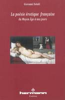 Anthologie de la poésie érotique française du Moyen Age à nos jours, du Moyen âge à nos jours