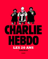 Les 20 ans de Charlie Hebdo 1992-2012
