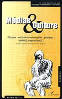 Médias et culture Numéro spécial, Janvier 2006 - Discours, outils de communication, pratiques : quelle(s) pragmatique(s) ?