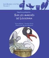 Sur les marchés de Lousonna - Les guides à pattes - Epoque romaine - volume 3