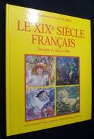 Le XIXe siècle français. Dessins et Aquarelles