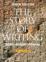 The Story of Writing - Alphabets, Hieroglyphs and Pictograms (New ed) /anglais