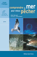 Comprendre la mer pour mieux pêcher