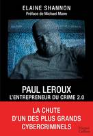 Paul LeRoux : L'entrepreneur du crime 2.0, La chute d'un des plus grands cybercriminels