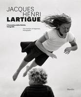 Jacques Henri Lartigue, L'invenzione della felicità