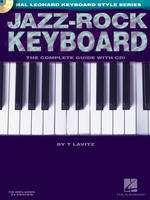 Jazz-Rock Keyboard, The Complete Guide with CD!