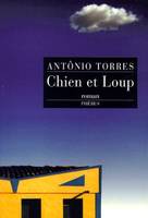 Chien et loup, roman