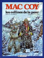 Mac Coy ., 13, Mac Coy - Tome 13 - Les Collines de la peur