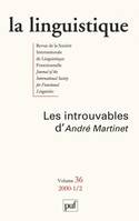 La linguistique 2000 - vol. 36 - n° 1-2, Les introuvables d'André Martinet