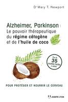 Alzheimer, Parkinson : le pouvoir thérapeutique du régime cétogène et de l''huile de coco