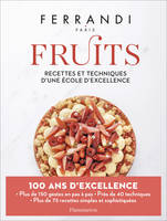 Fruits, Recettes et techniques d'une école d'excellence