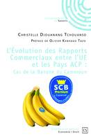 L’évolution des Rapports Commerciaux entre l'UE et les Pays ACP : Cas de la Banane du Cameroun