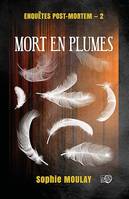 Mort en plumes, Enquêtes post-mortem 2