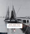 Étel 1850-1939 - De la sardine au thon - Histoire d'une rivière, de la sardine au thon