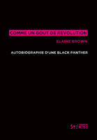 Comme un goût de révolution, Autobiographie d'une Black Panther