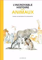 L'Incroyable histoire des animaux, Le grand récit des relations entre les animaux et les humains