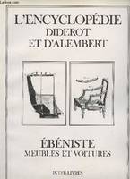 L'Encyclopédie / Diderot et d'Alembert., [8], Ebéniste, meubles et voitures, L'Encyclopédie. Recueil de planches sur les sciences les arts libéraux et les arts mécaniques / Ebenistes meubles et voitures, [recueil de planches sur les sciences, les arts ...