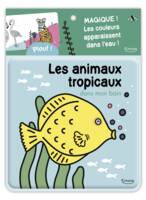 Les animaux tropicaux : dans mon bain