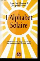 L'alphabet solaire, introduction à la langue universielle avec des textes inédits de l'abbé Boudet