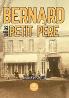 Bernard alias petit père