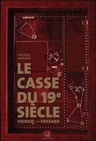 Le casse du XIXe siècle, Vidocq contre fossard