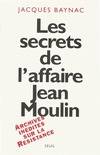 L'Histoire immédiate Les Secrets de l'affaire Jean Moulin. Contexte, causes et circonstances, contexte, causes et circonstances