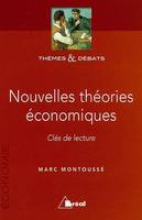 Nouvelles théories économiques, Clés de lecture