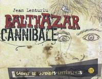 Balthazar cannibale, carnet de voyages littéraires