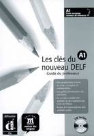 Les clés du nouveau DELF A1 - Guide pédagogique, Prof+CD