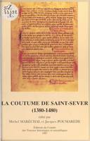 La coutume de saint sever 1380 1480 Mémoires et documents n?2, 1380-1480