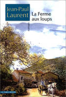 1, La Ferme aux loups, roman