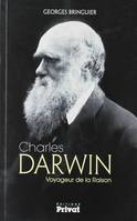 Charles Darwin : voyageur de la raison