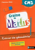 Graine de Maths - Géométrie - 2018 - Cahier CM2