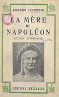 La mère de Napoléon, Letizia Bonaparte, Avec 5 portraits