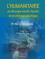 L'humanitaire en chirurgie maxillo-faciale et en chirurgie plastique