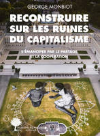 Reconstruire sur les ruines du capitalisme, S'émanciper par le partage et la coopération